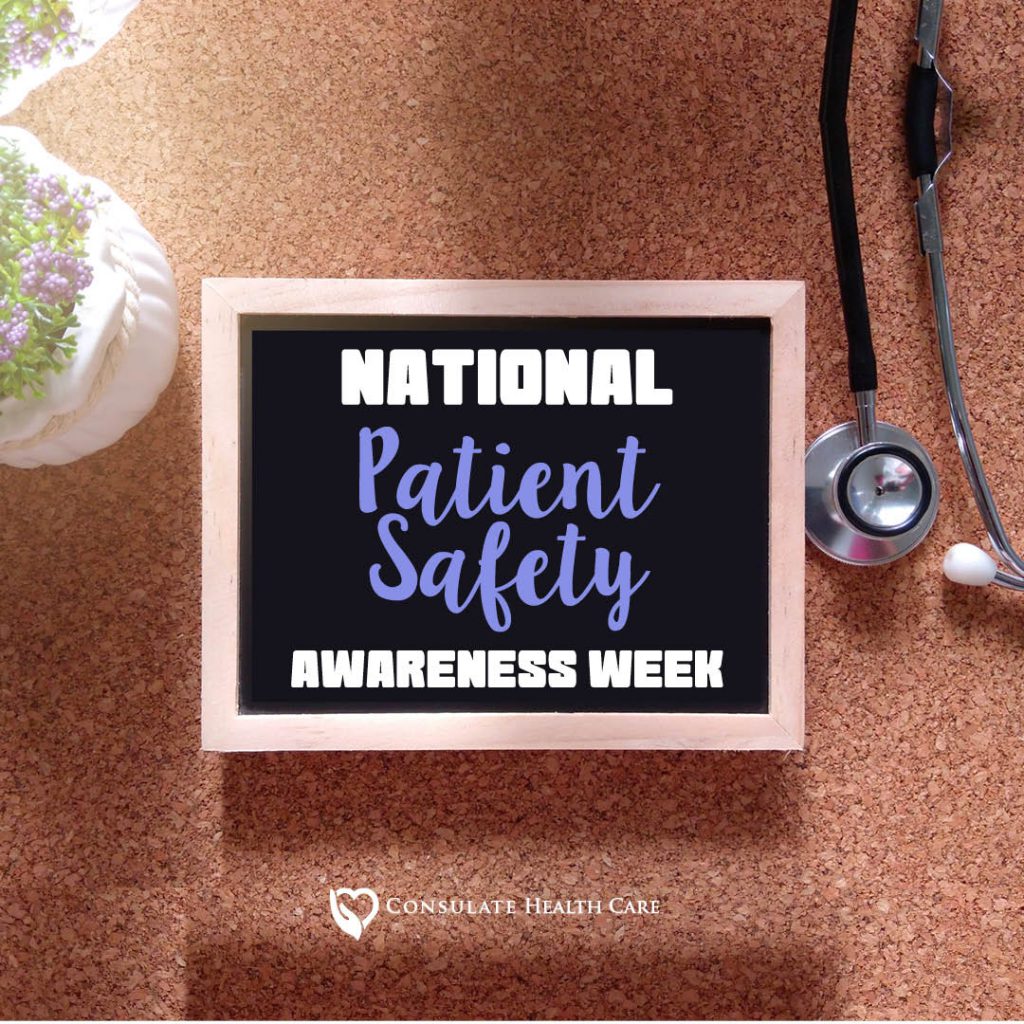 Celebrating National Patient Safety Awareness Week Consulate News