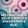 Purple and blue cells in the background illustrations with the text "National Melanoma & Skin Cancer Awareness Month"