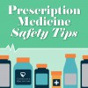 Safety tips for prescription medicine