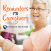 Reminders for Caregivers