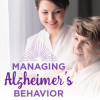 managing alzheimers behavior