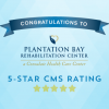 Plantation Bay Rehab gets CMS 5 star rating