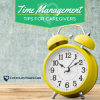 Time Management for Caregivers